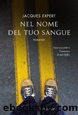 Nel nome del tuo sangue by Jacques Expert