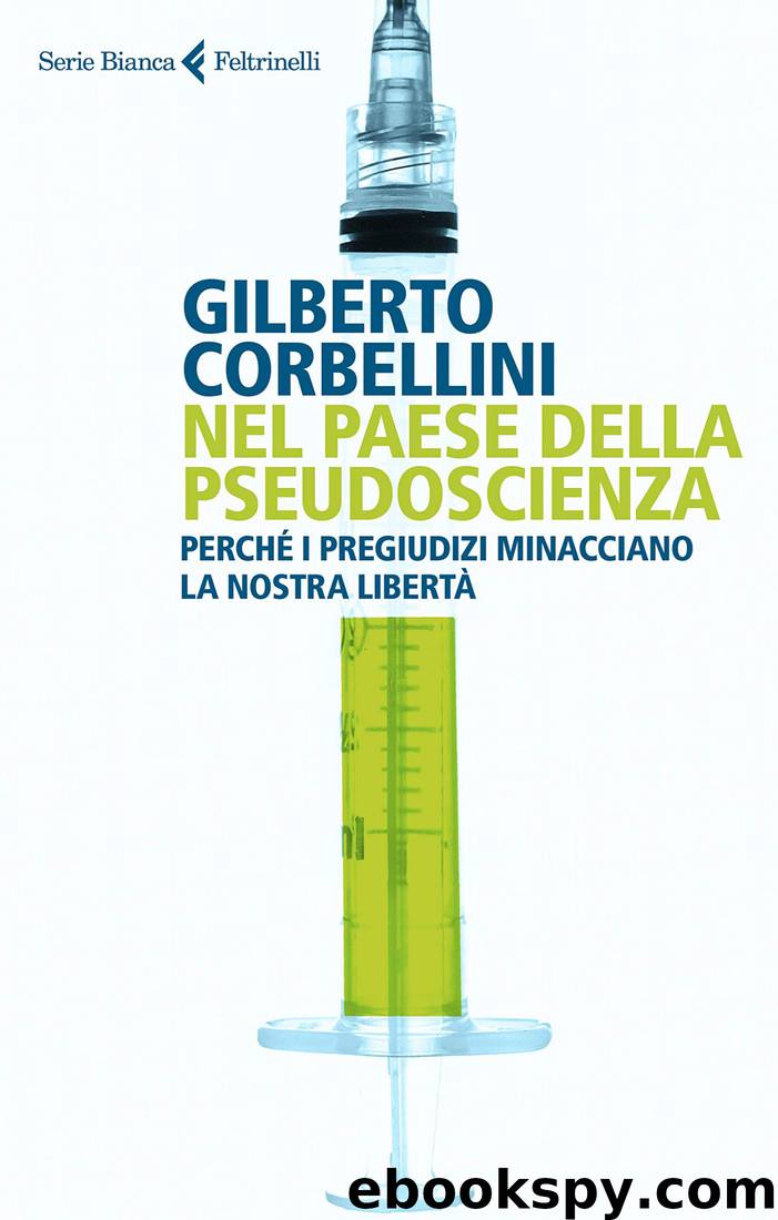 Nel paese della pseudoscienza (Feltrinelli Serie Bianca 2019-09) by Gilberto Corbellini