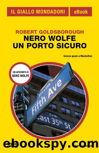 Nero Wolfe. Un porto sicuro (Il Giallo Mondadori) by Robert Goldsborough