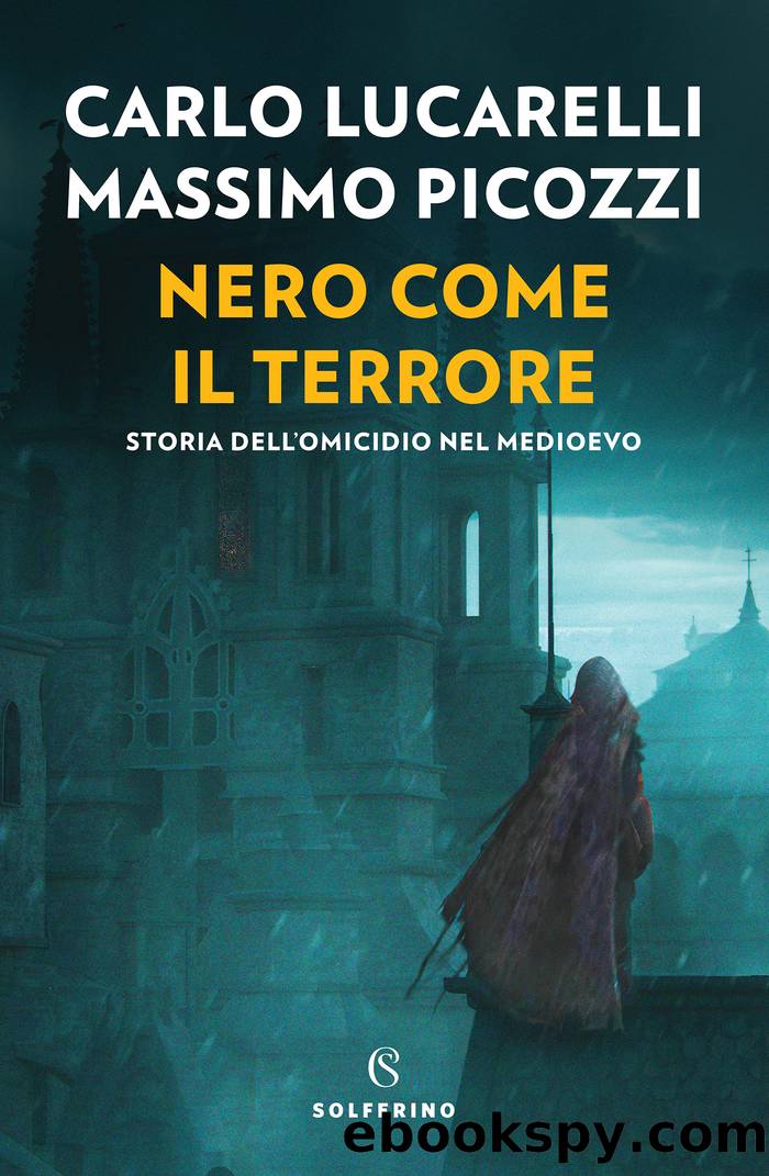 Nero come il terrore by Nero come il terrore. Storia dell’omicidio nel Medioevo (Solferino 2023-10)