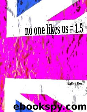 No one likes us # 1.5 by Naike Ror
