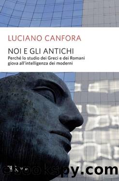 Noi e gli antichi by Luciano Canfora