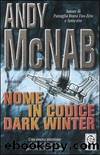 Nome In Codice Dark Winter by Andy McNab