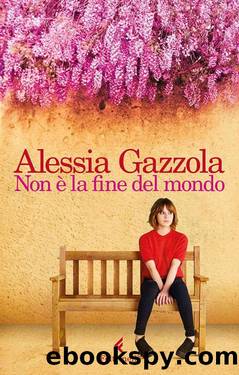 Non Ã¨ la fine del mondo by Alessia Gazzola