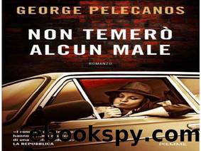 Non TemerÃ² Alcun Male by George Pelecanos