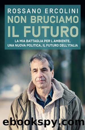 Non bruciamo il futuro by Rossano Ercolini