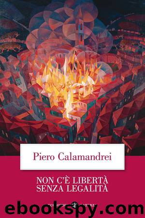 Non c'è libertà senza legalità by Piero Calamandrei