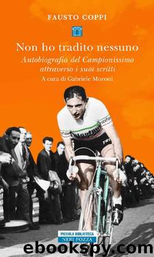 Non ho tradito nessuno (Italian Edition) by Fausto Coppi