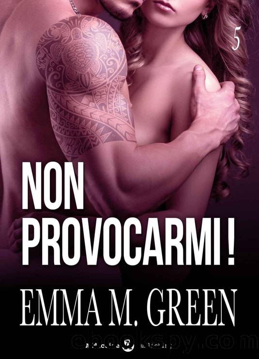 Non provocarmi! â Vol. 5 by Emma M. Green