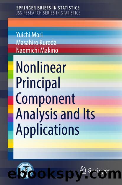 Nonlinear Principal Component Analysis and Its Applications by Yuichi Mori Masahiro Kuroda & Naomichi Makino