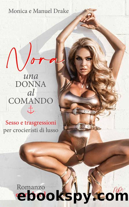 Nora: una donna al comando (Italian Edition) by Monica e Manuel Drake