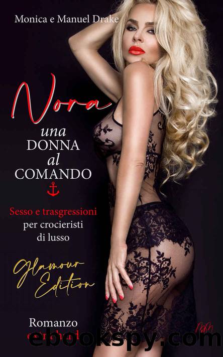Nora: una donna al comando - Glamour Edition (Italian Edition) by Monica e Manuel Drake