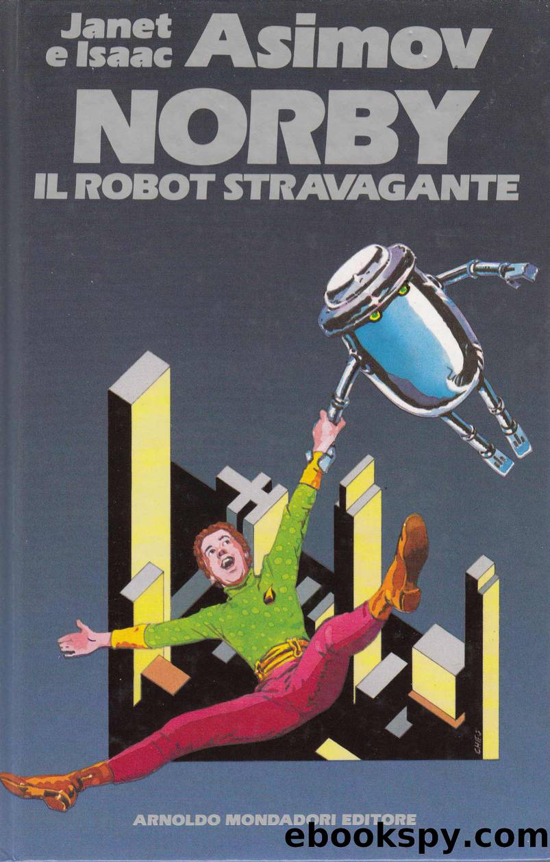 Norby il robot stravagante by Janet & Isaac Asimov