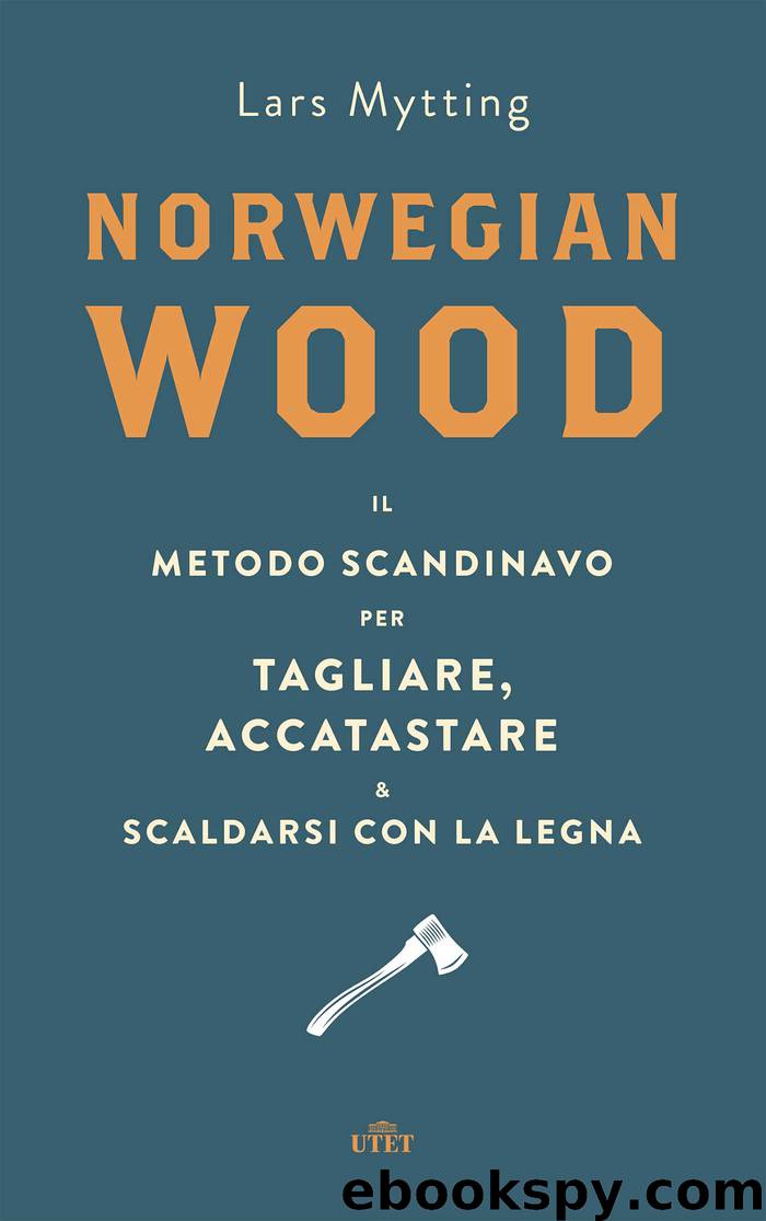 Norwegian wood by Lars Mytting