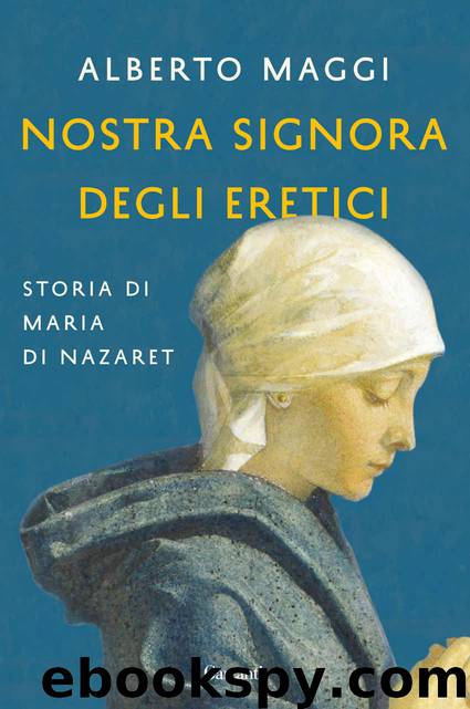 Nostra Signora degli eretici by Alberto Maggi