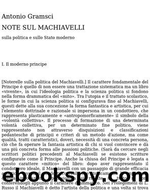 Note Sul Machiavelli Sulla Politica e Sullo Stato Moderno by Antonio Gramsci