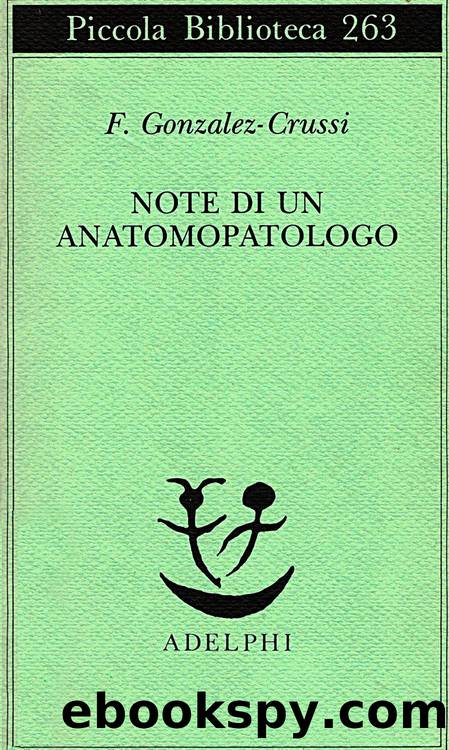 Note di un anatomopatologo by F. Gonzalez-Crussi