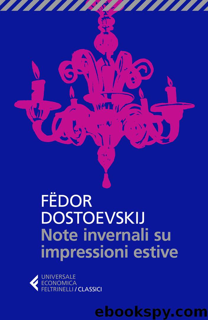 Note invernali su impressioni estive by Fëdor Dostoevskij