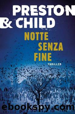 Notte senza fine (Italian Edition) by Lincoln Child & Douglas Preston