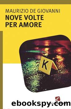 Nove volte per amore (Italian Edition) by Maurizio de Giovanni