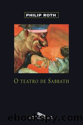 O teatro de Sabbath by Philip Roth