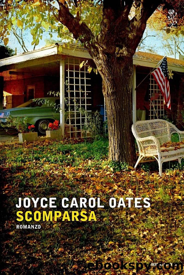 Oates Joyce Carol - 2014 - Scomparsa by Oates Joyce Carol