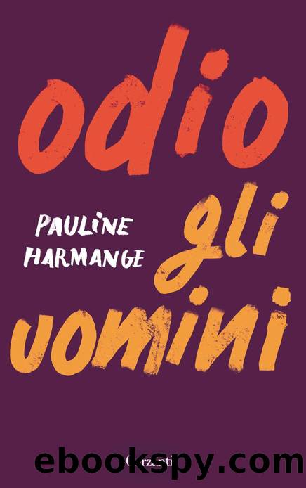 Odio gli uomini (Italian Edition) by Pauline Harmange