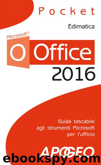 Office 2016: guida tascabile agli strumenti Microsoft per l'ufficio (Italian Edition) by Edimatica