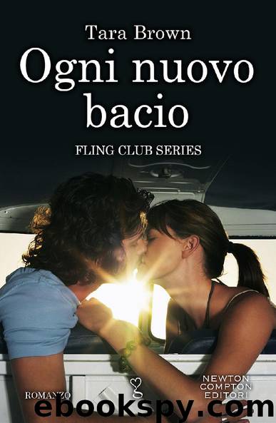 Ogni nuovo bacio by Tara Brown