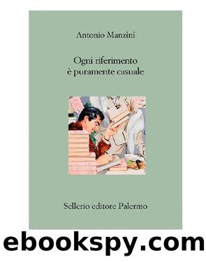 Ogni riferimento Ã¨ puramente casuale (2019) by Antonio Manzini