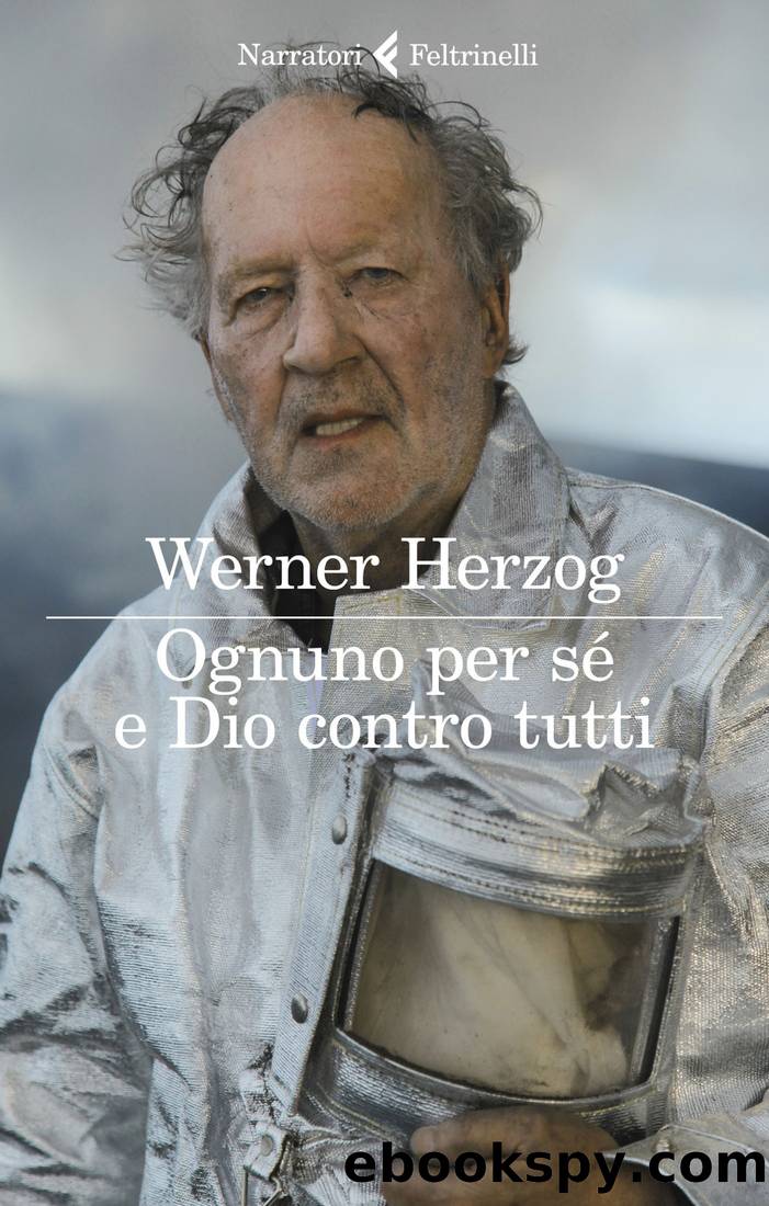 Ognuno per sÃ© e Dio contro tutti by Werner Herzog