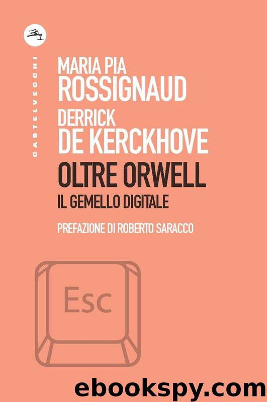 Oltre Orwell by Maria Pia Rossignaud & Derrick De Kerckhove