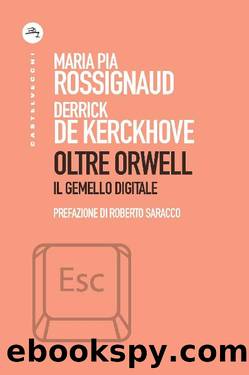 Oltre Orwell by Maria Pia Rossignaud & Derrick de Kerckhove