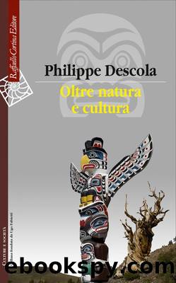 Oltre natura e cultura by Philippe Descola