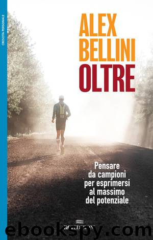 Oltre: Pensare da campioni per esprimersi al massimo del potenziale (Italian Edition) by Alex Bellini