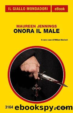 Onora il Male (Il Giallo Mondadori) by Maureen Jennings
