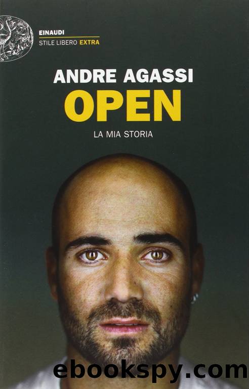 Open: la mia storia by Andre Agassi