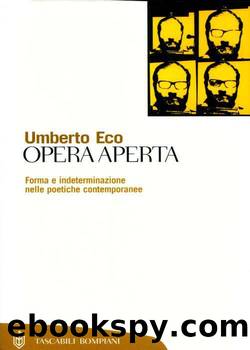 Opera aperta. Forma e indeterminazione nelle poetiche contemporanee by Umberto Eco