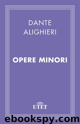 Opere Minori by Dante Alighieri
