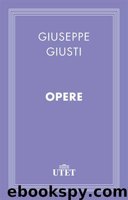 Opere by Giuseppe Giusti