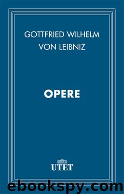 Opere by Gottfried Wilhelm Leibniz