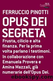Opus dei segreta by Ferruccio Pinotti