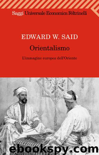 Orientalismo. L'immagine europea dell'Oriente (Feltrinelli) by Edward W. Said