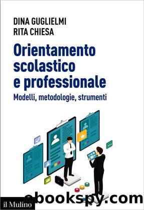Orientamento scolastico e professionale by Dina Guglielmi;Rita Chiesa;