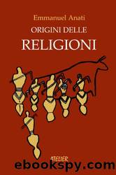 Origini delle religioni by Emmanuel Anati