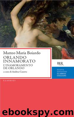 Orlando innamorato by Matteo Maria Boiardo Andrea Canova