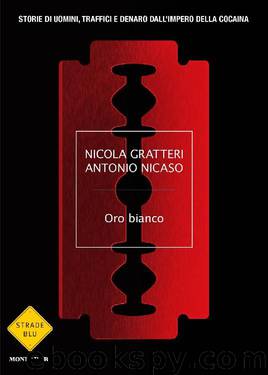 Oro bianco by Nicola Gratteri Antonio Nicaso
