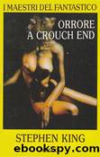 Orrore a Crouch End by King Stephen e Autori Vari