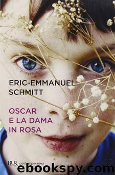 Oscar e la dama in rosa by Eric-Emmanuel Schmitt
