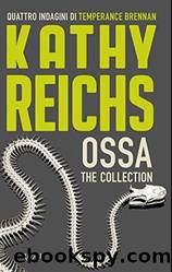 Ossa. The collection by Kathy Reichs